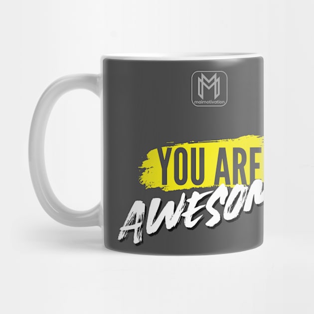 You Are Awsome by maimotivation